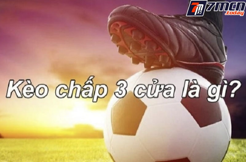 Bạn đã biết kèo 3 cửa là gì chưa?